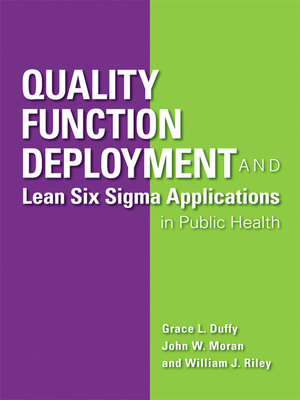 cover image of Quality Function Deployment and Lean Six Sigma Applications in Public Health
